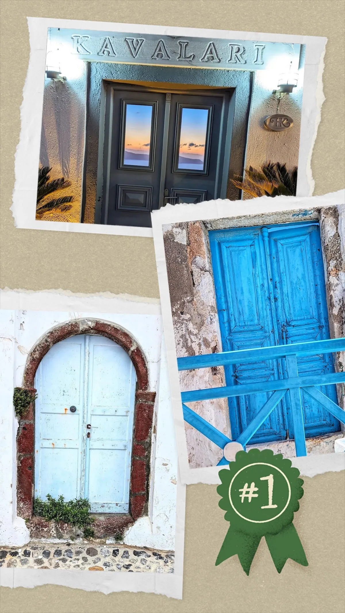 A scrapbook-style photo collage on a beige paper backdrop with torn edges featuring three distinct framed photos of doors and a green "#1" award ribbon in the bottom right corner: Top Photo: Double grey doors beneath the carved text "KAVALARI," illuminated by exterior lamps. The glass window panes reflect a sunset sky over the ocean. Right Photo: Bright, weathered royal blue wooden doors framed by a rough, crumbling wall, fronted by a matching blue wooden barrier fence. Bottom-Left Photo: A pale blue arched wooden door embedded in a whitewashed wall, trimmed with reddish volcanic brickwork and small green sprouts growing near the base.